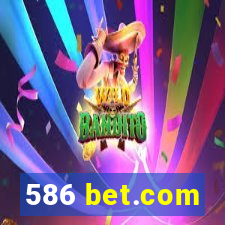 586 bet.com